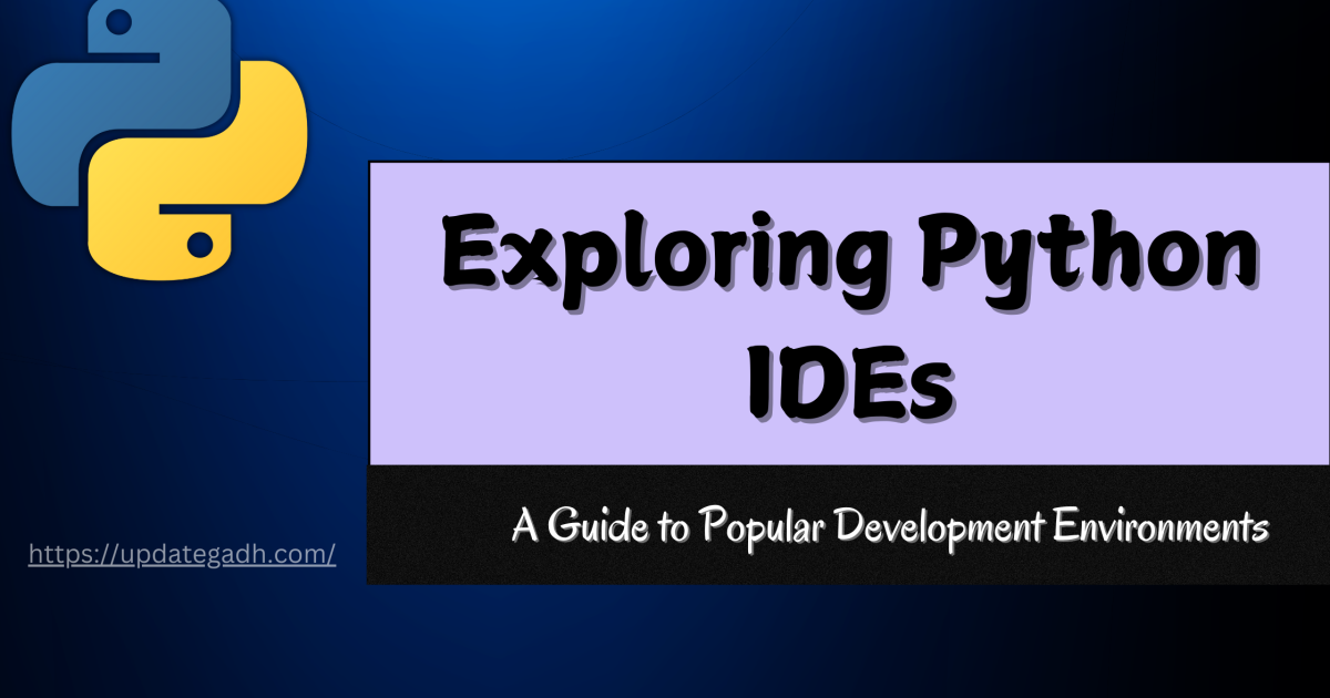 Exploring Python IDEs: A Guide to Popular Development Environments - Exploring Python IDEs