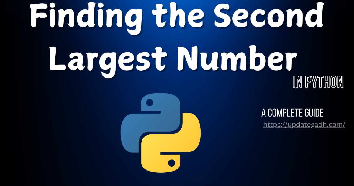 Finding the Second Largest Number in Python - Finding the Second Largest Number