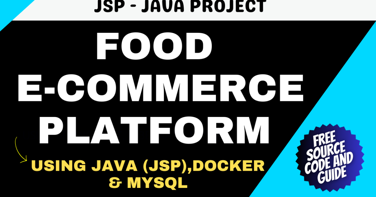 Food E-Commerce Platform using Java (JSP) with Free Source Code
