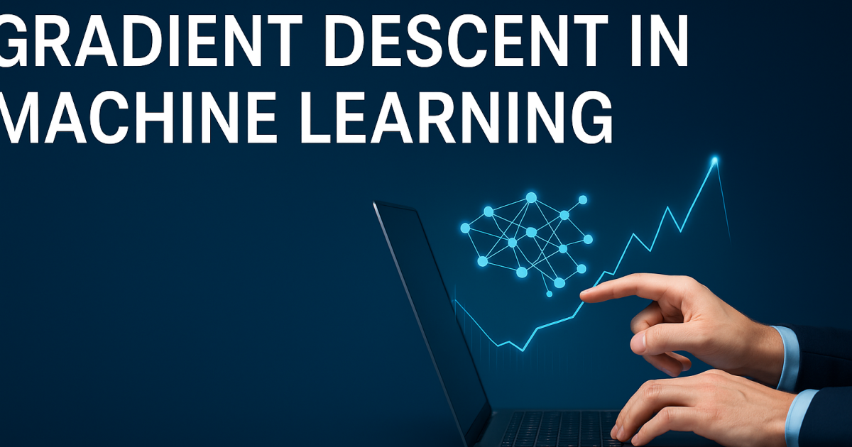Gradient Descent in Machine Learning
