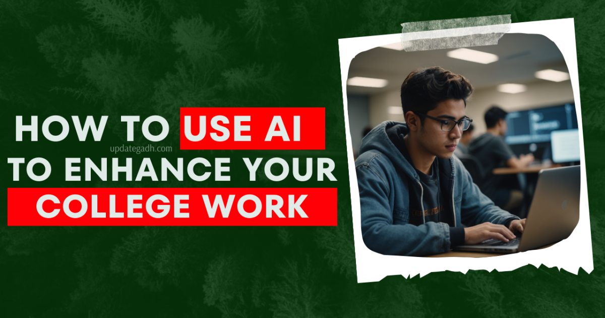How to Use AI to Enhance Your College Experience