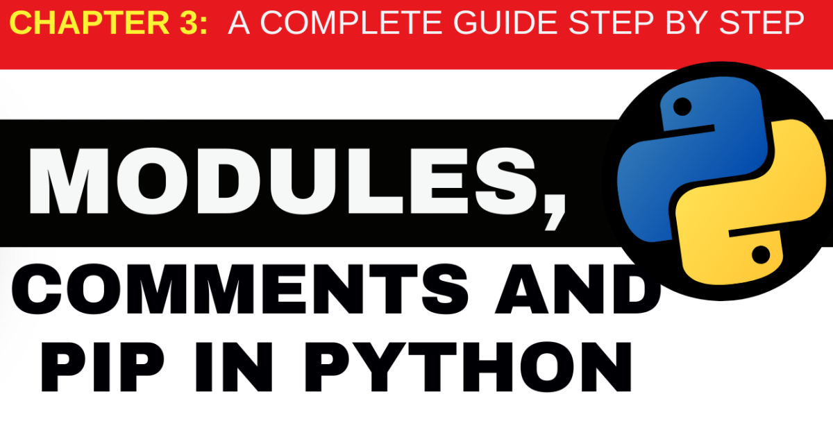 Chapter 3: Modules, Comments, and Pip in Python