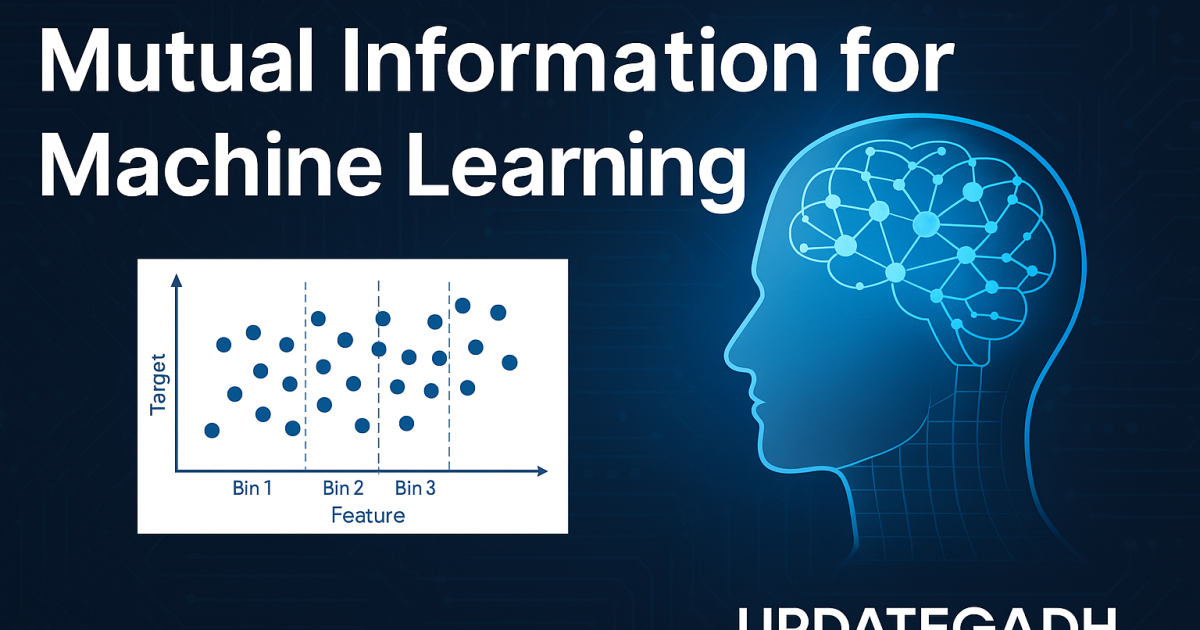 Mutual Information for Machine Learning