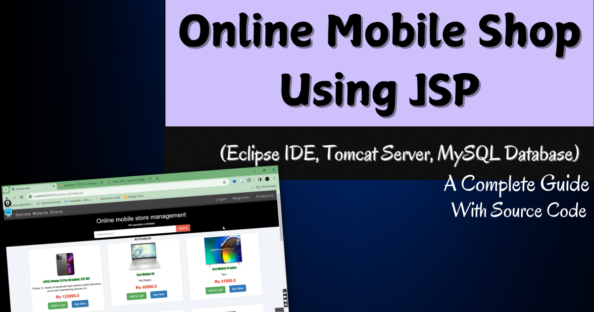 Online Mobile Shop Using JSP (Eclipse IDE, Tomcat Server, MySQL Database) - Online Mobile Shop Using JSP Eclipse IDE, To