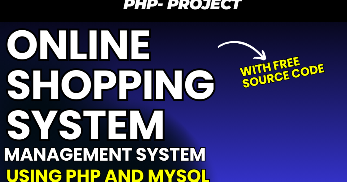 Online Shopping System using PHP, MySQL with Free Source Code