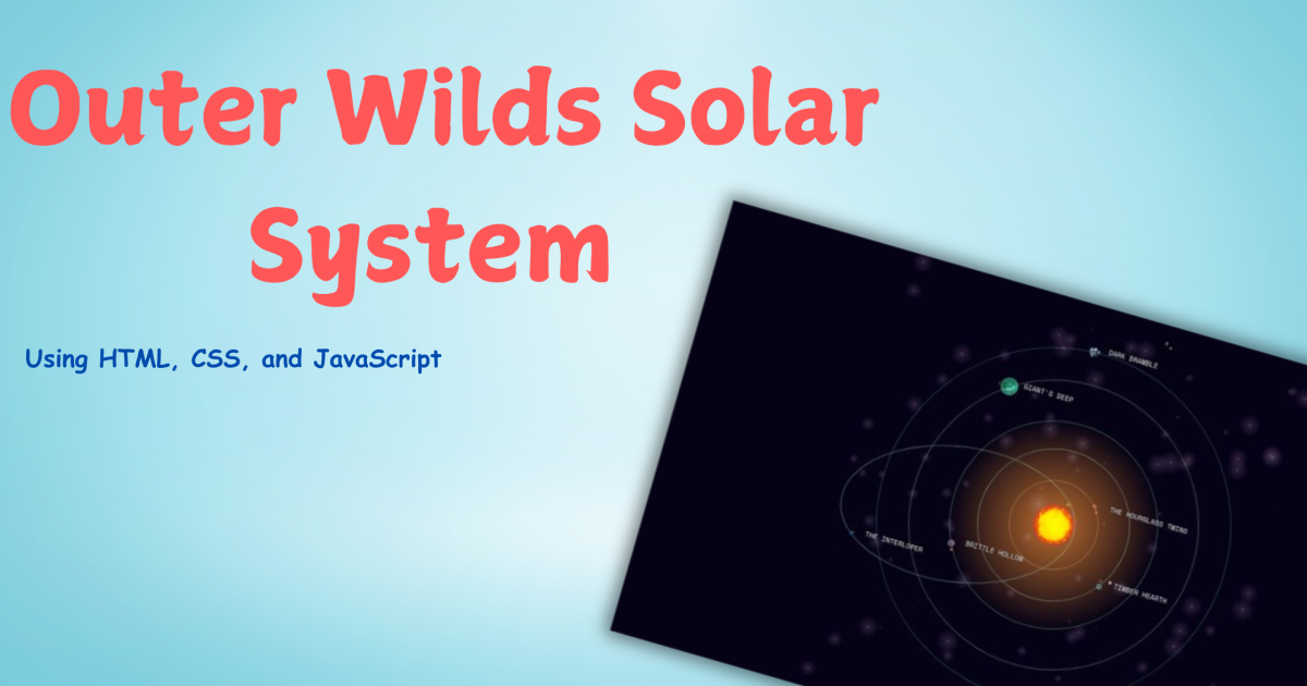Outer Wilds Solar System with HTML, CSS, and JavaScript - Outer Wilds Solar System