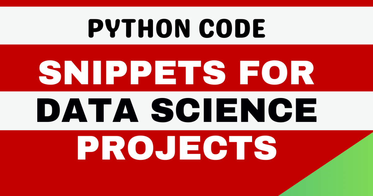 Python Code Snippets for Data Science Projects