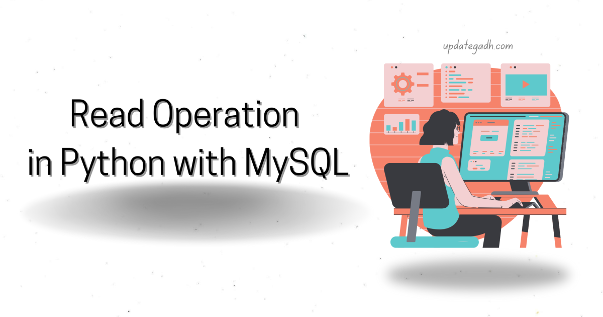 Read Operation in Python with MySQL - Read Operation in Python with MySQL