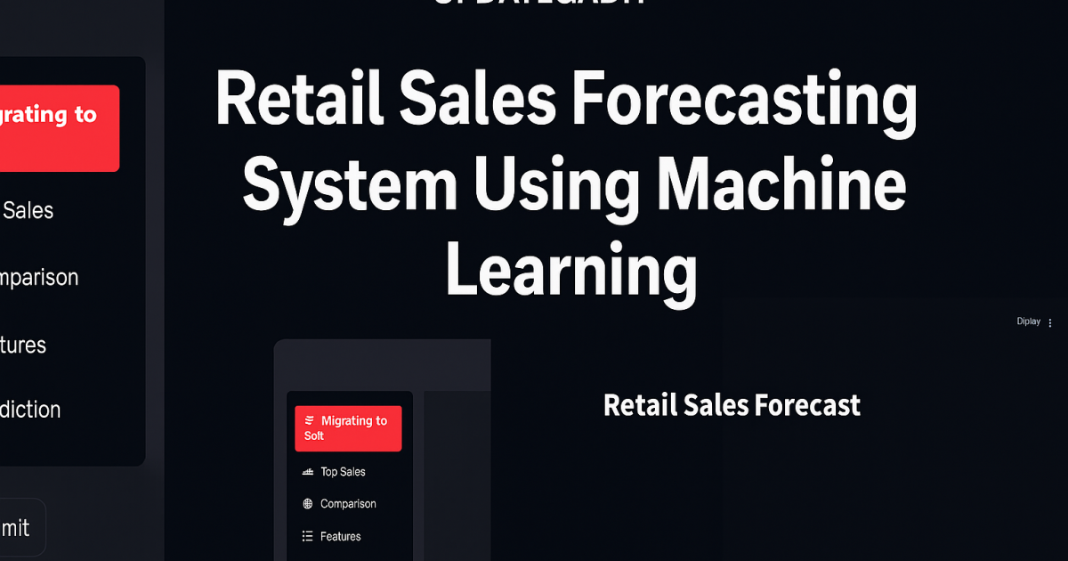 Retail Sales Forecasting System Using Machine Learning