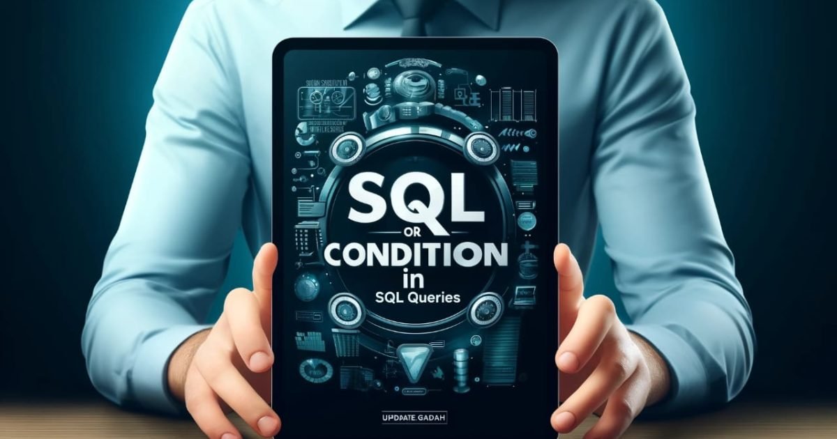 SQL OR Condition in SQL Queries
