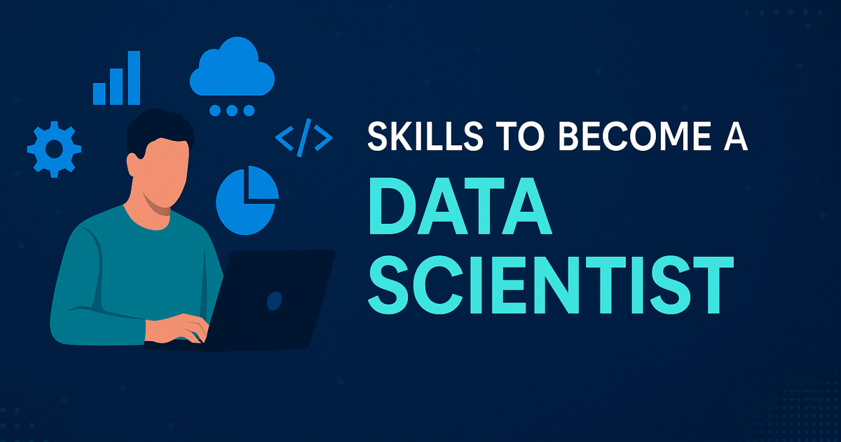 Skills to Become a Data Scientist