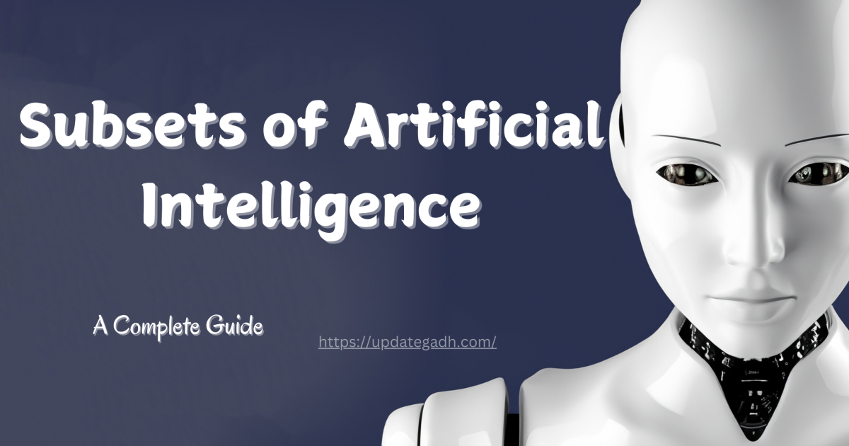 Subsets of Artificial Intelligence - Subsets of Artificial Intelligence