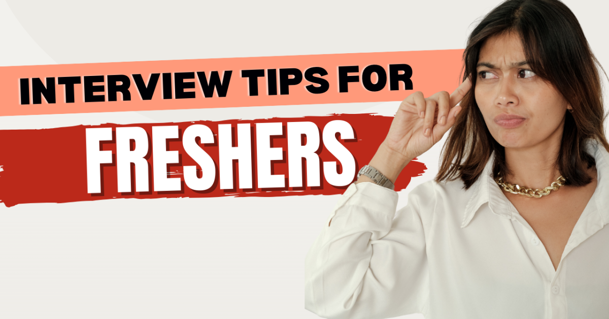 Technical Interview Tips for freshers