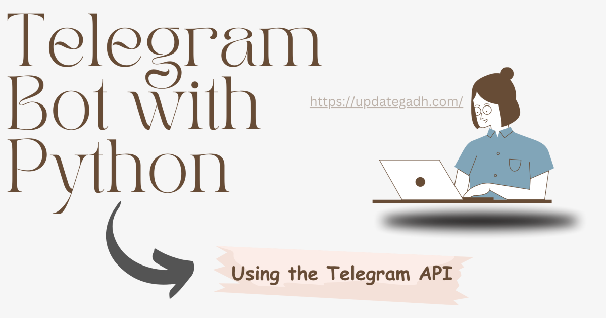 Telegram Bot with Python Using the Telegram API - Telegram Bot with Python Using the Telegram API