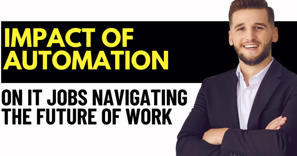 The Impact of Automation on IT Jobs