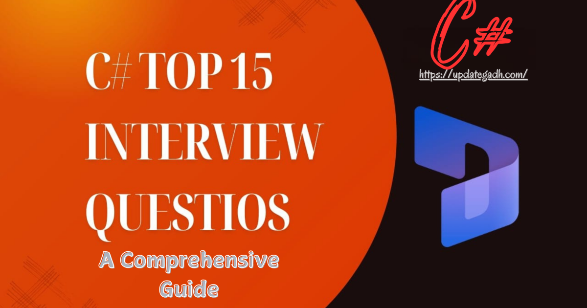 Top 15 C# Interview Questions for 2025 - Top 15 C# Interview Questions for 2025