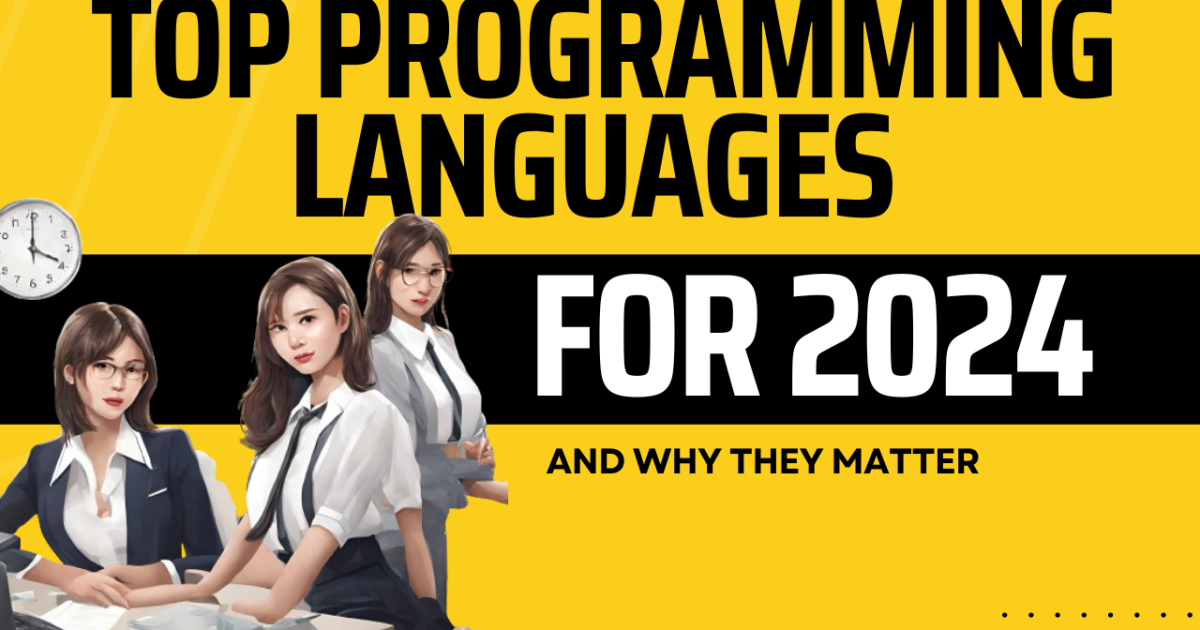 Top Programming Languages for 2024 and Why They Matter