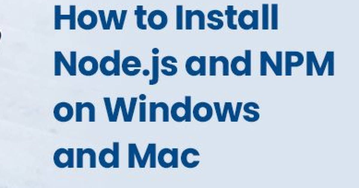 How to Install Node.js and NPM