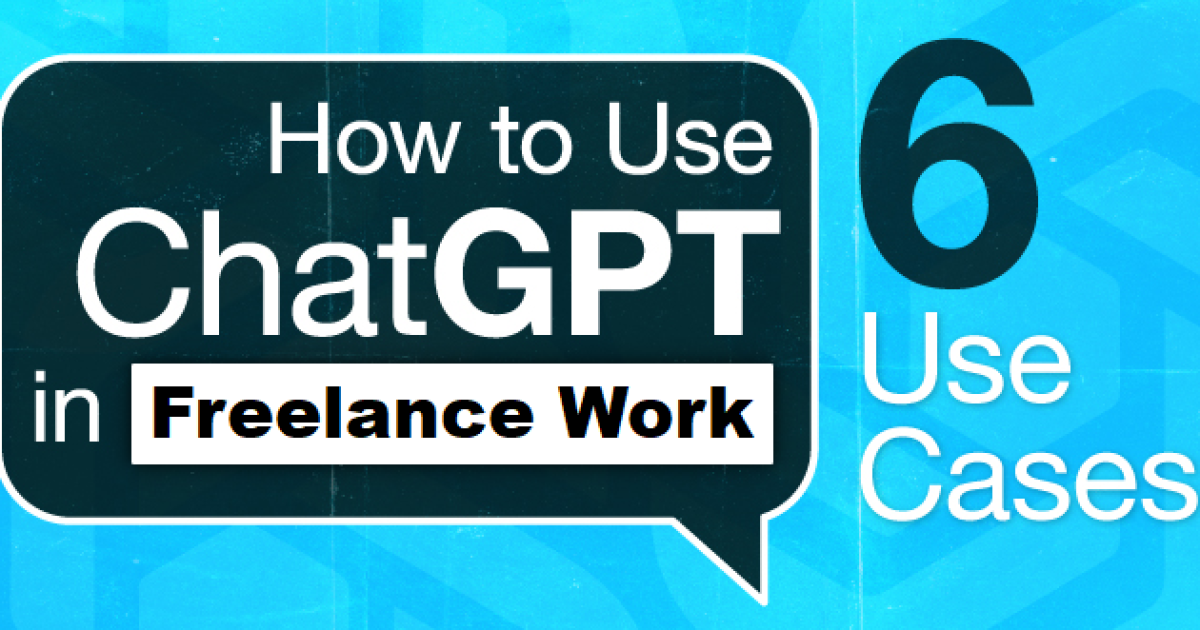 6 Uses for ChatGPT: Remote and Freelance Work You Must Know