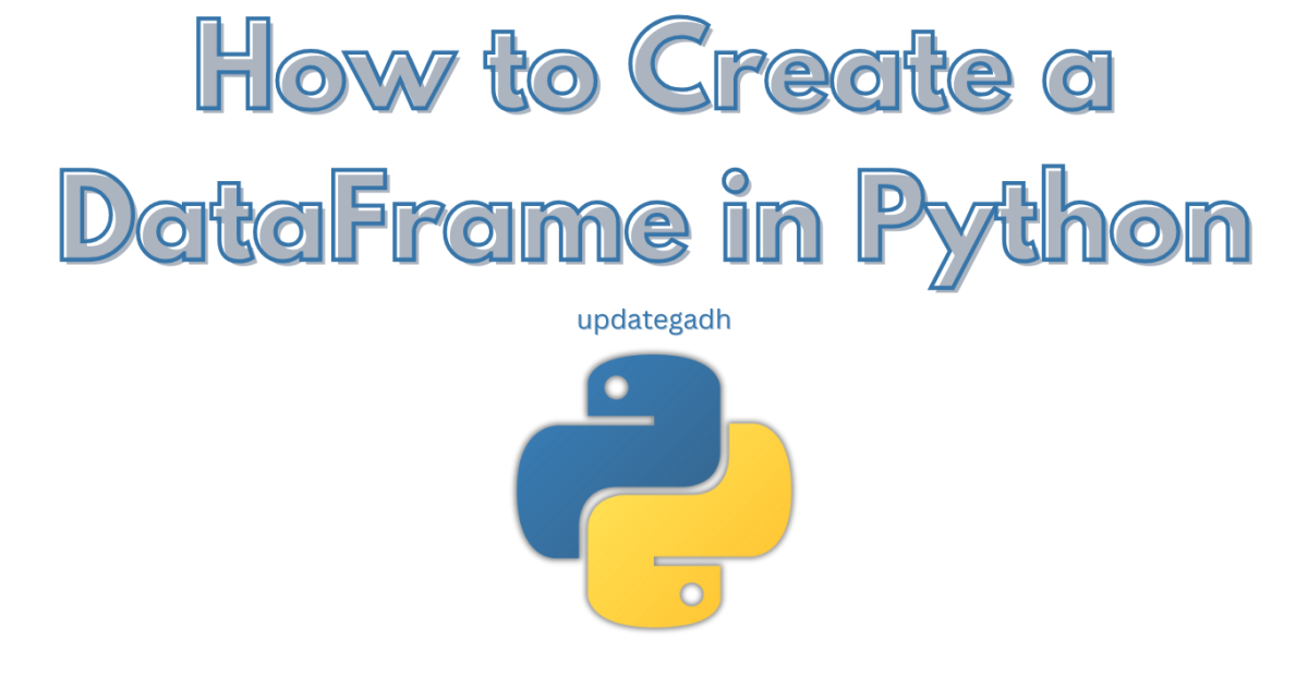 How to Create a DataFrame in Python